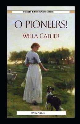 Book cover for O Pioneers!-Classic Edition(Annotated)