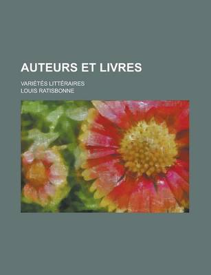 Book cover for Auteurs Et Livres; Varietes Litteraires