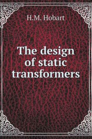 Cover of The design of static transformers