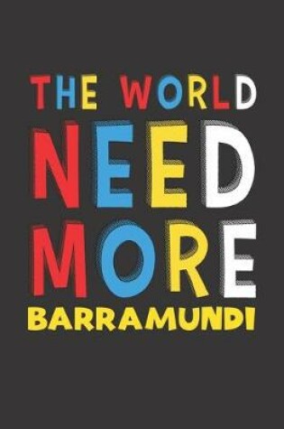 Cover of The World Need More Barramundi