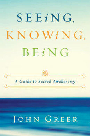 Cover of Seeing, Knowing, Being