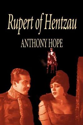 Book cover for Rupert of Hentzau -- From the Memoirs of Fritz von Tarlenheim by Anthony Hope, Fiction, Classics