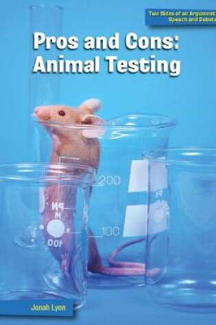 Cover of Pros and Cons: Animal Testing