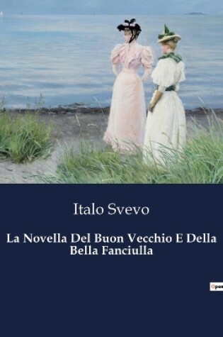 Cover of La Novella Del Buon Vecchio E Della Bella Fanciulla