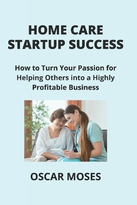 Book cover for Home Care Startup Success