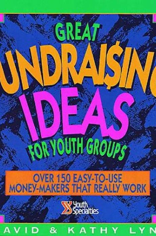 Cover of Great Fundraising Ideas for Youth Groups