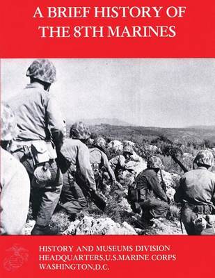 Book cover for A Brief History Of The 8th Marines
