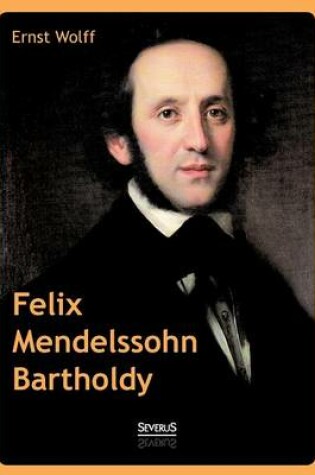 Cover of Felix Mendelssohn Bartholdy