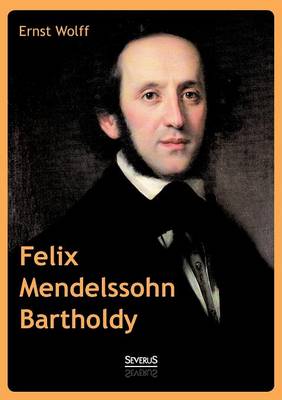 Book cover for Felix Mendelssohn Bartholdy