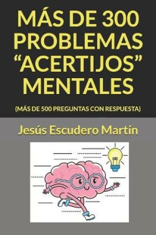 Cover of Mas de 300 Problemas "Acertijos" Mentales