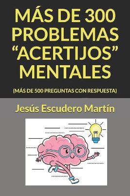 Book cover for Mas de 300 Problemas "Acertijos" Mentales