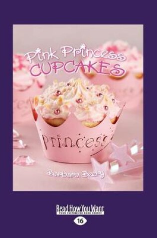 Cover of Pink Princess Cupcakes