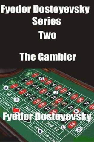 Cover of Fyodor Dostoyevsky Series Two: The Gambler