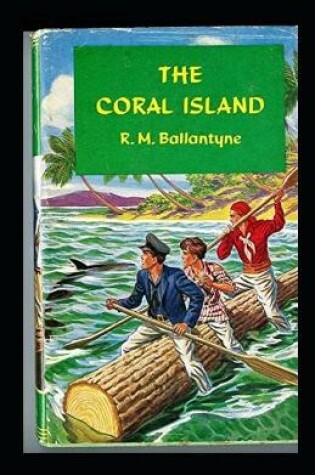 Cover of The Coral Island Annotated