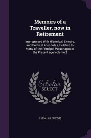 Cover of Memoirs of a Traveller, Now in Retirement