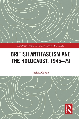 Book cover for British Antifascism and the Holocaust, 1945-79