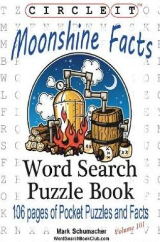 Cover of Circle It, Moonshine Facts, Word Search, Puzzle Book