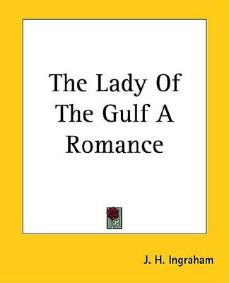 Book cover for The Lady of the Gulf a Romance