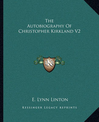 Book cover for The Autobiography of Christopher Kirkland V2