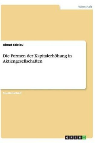 Cover of Die Formen der Kapitalerhoehung in Aktiengesellschaften