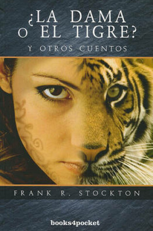 Cover of La Dama O el Tigre? y Otros Cuentos