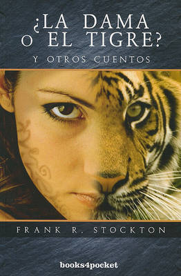 Book cover for La Dama O el Tigre? y Otros Cuentos