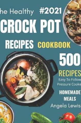 Cover of Healthy Crock Pot Recipes Cookbook 2021