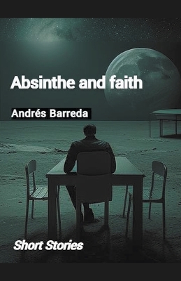 Book cover for Absinthe and Faith