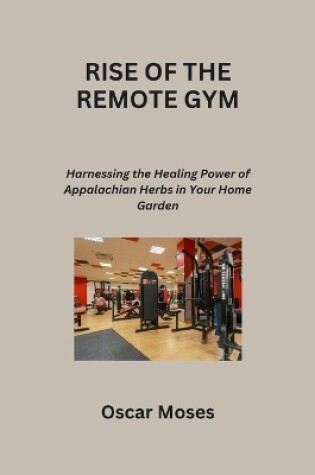 Cover of Rise of the Remote Gym