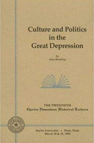 Cover of Culture and Politics in the Great Depression