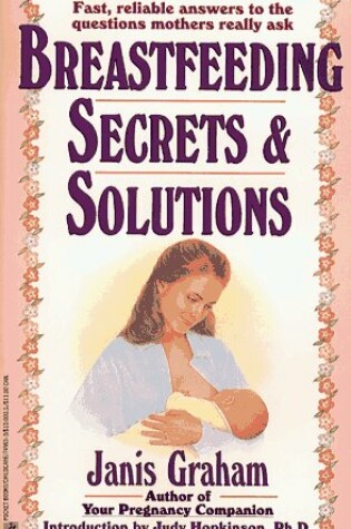 Cover of Breastfeeding Secrets/Solutions