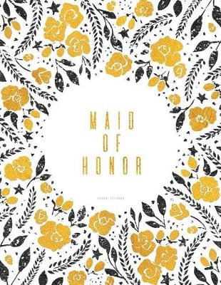 Book cover for Maid Of Honor Journal Notebook