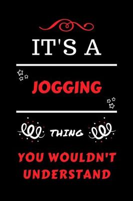 Book cover for It's A Jogging Thing You Wouldn't Understand