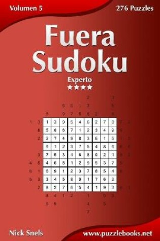 Cover of Fuera Sudoku - Experto - Volumen 5 - 276 Puzzles