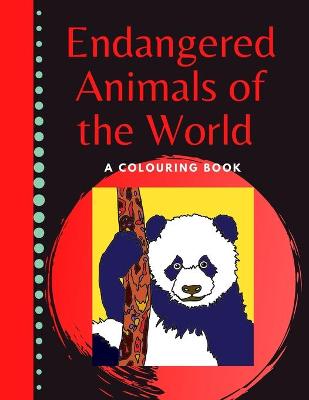 Book cover for Endangered Animals of the World A Colouring Book