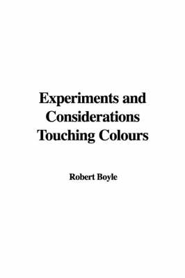 Book cover for Experiments and Considerations Touching Colours