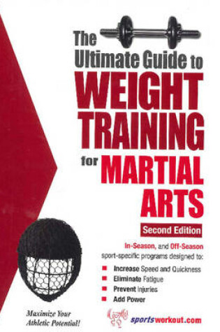 Cover of Ultimate Guide to Weight Training for Martial Arts