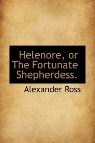 Cover of Helenore, or the Fortunate Shepherdess.