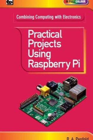 Cover of Practical Projects Using Raspberry Pi