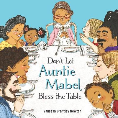Book cover for Don't Let Auntie Mabel Bless the Table