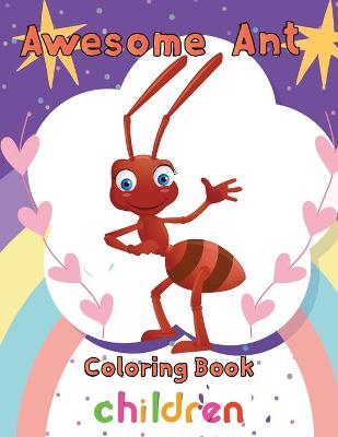 Book cover for Awesome Ant Coloring Book Children