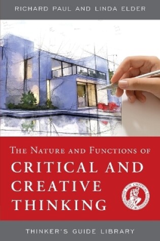Cover of The Nature and Functions of Critical & Creative Thinking