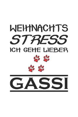 Book cover for Weihnachts Stress. Ich gehe lieber Gassi