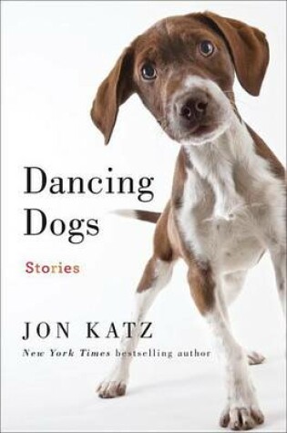 Cover of Dancing Dogs: Stories