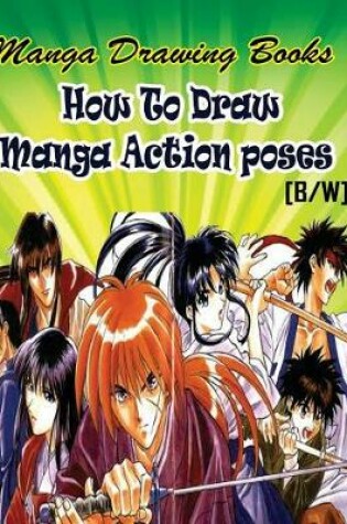 Cover of Manga Drawing Books How to Draw Action Manga Poses