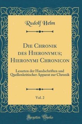 Cover of Die Chronik Des Hieronymus; Hieronymi Chronicon, Vol. 2