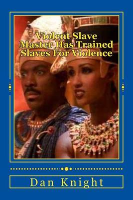 Book cover for Violent Slave Master Has Trained Slaves for Violence