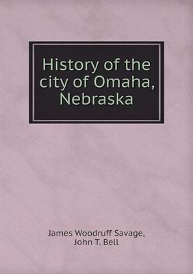 Book cover for History of the city of Omaha, Nebraska