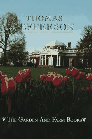 Cover of Garden and Farm Books of Thomas Jefferson