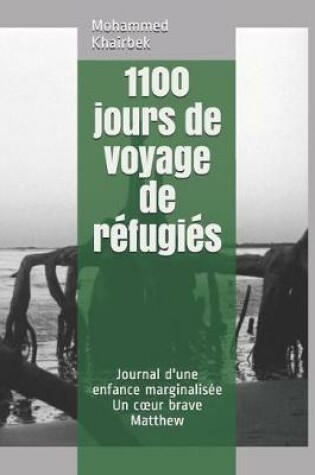 Cover of 1100 jours de voyage de refugies